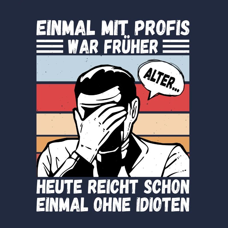 Einmal mit Profis, einmal ohne Idioten