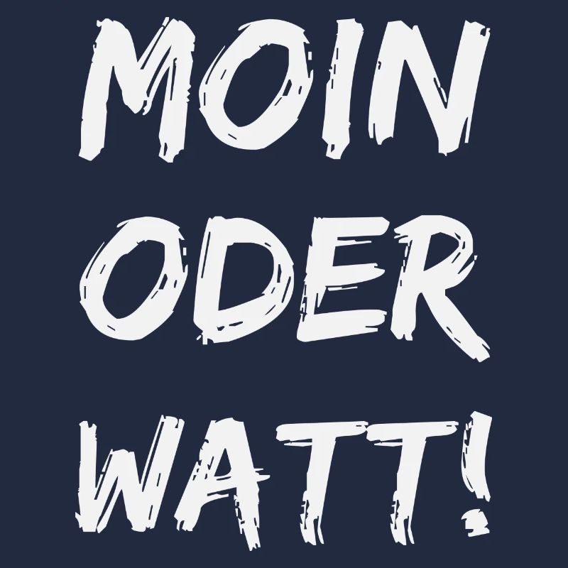 moin oder watt