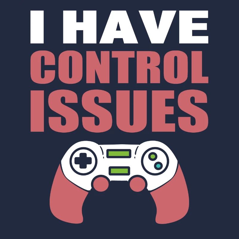 I Have Control Issues Getriebe