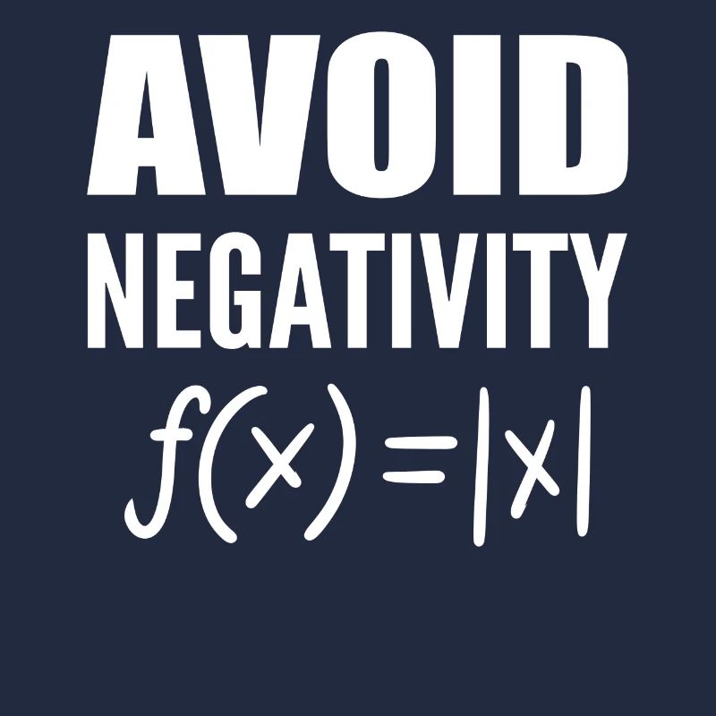 Avoid Negativity Mathematikprofessor