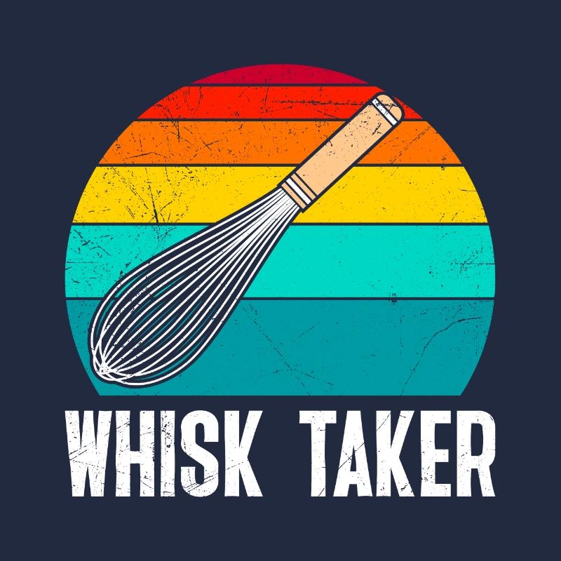 Baker Whisk Taker Whisk Baking Lover