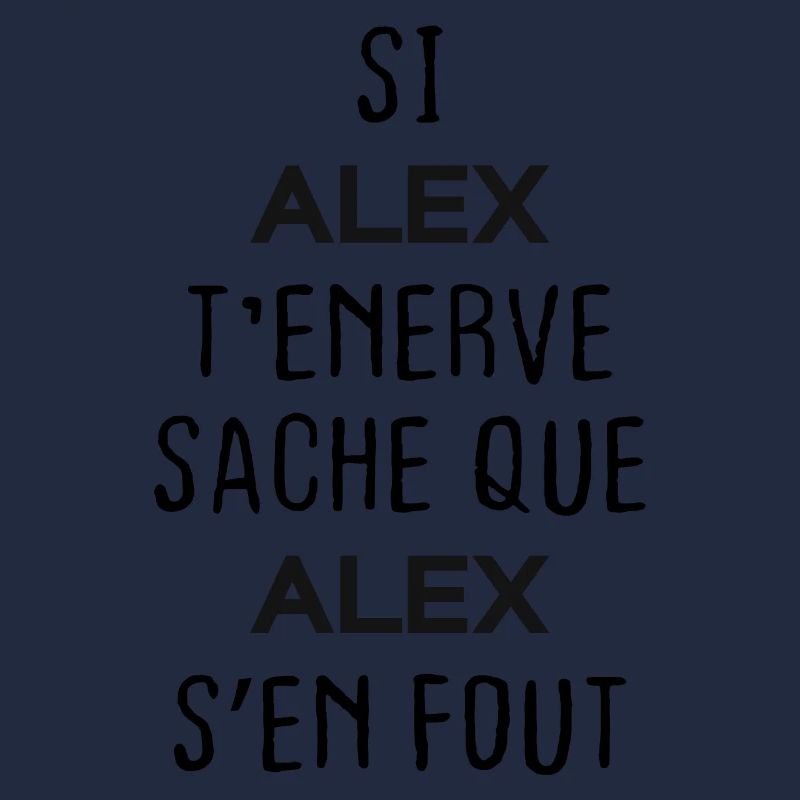 Si t'énerve sache que Alex