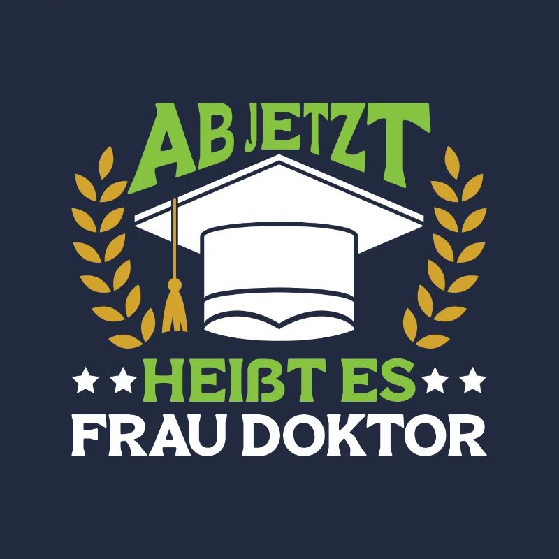 Dissertation Ab Jetzt heißt es Frau Doktor