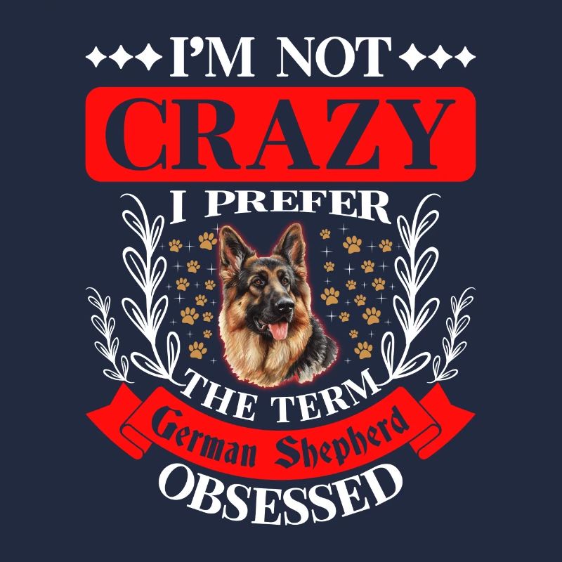 Deutscher Schäferhund NOT CRAZY GERMAN SEHPHERD