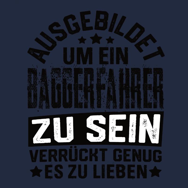 Baggerfahrer Bagger Baugeräteführer Schaufelbagger