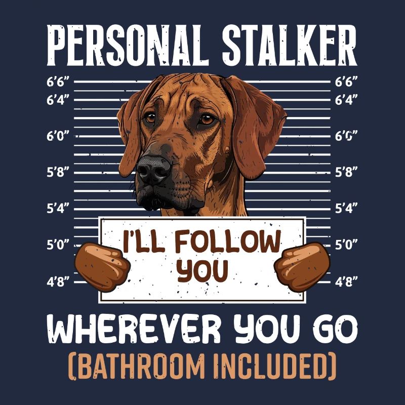 Rhodesian Ridgeback PERSONAL STALKER Lustiges