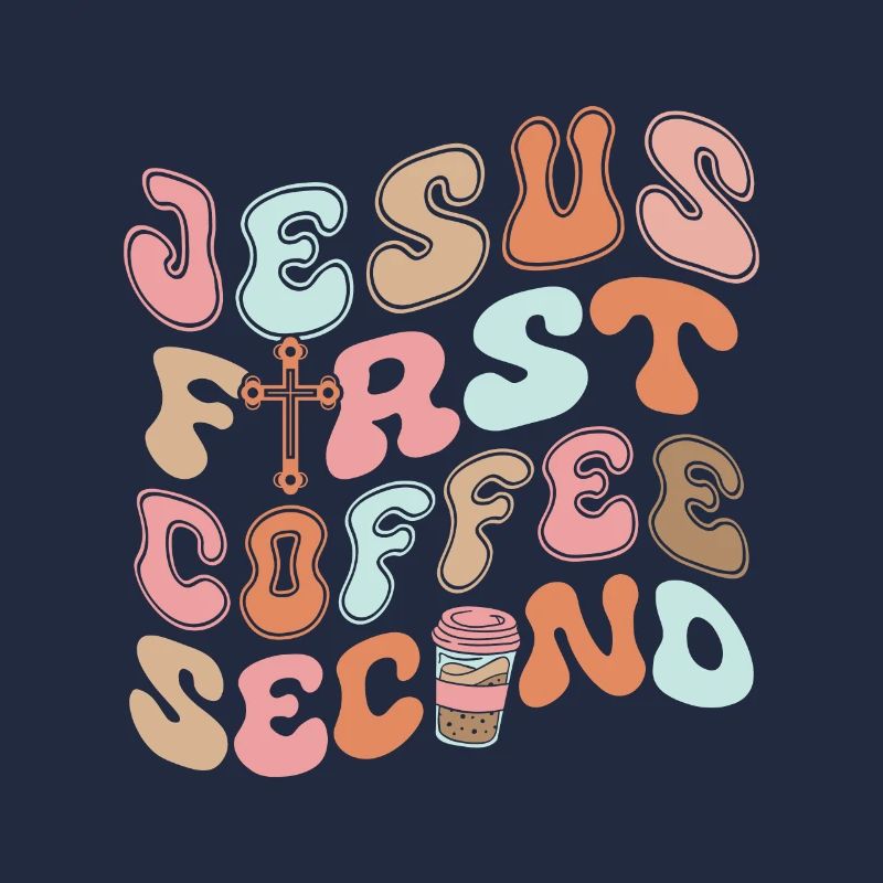 Jesus First Coffee Second