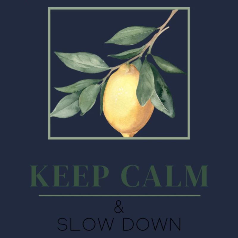 Keep Calm & Slow Down