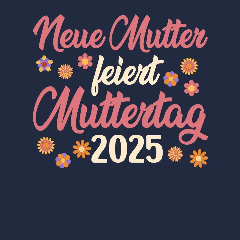 Erster Muttertag NEUE MUTTER FEIERT MUTTERTAG 2025