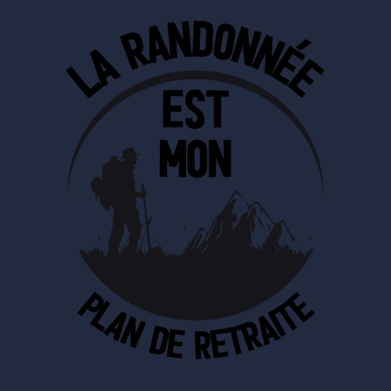 La randonnée est mon plan de retraite
