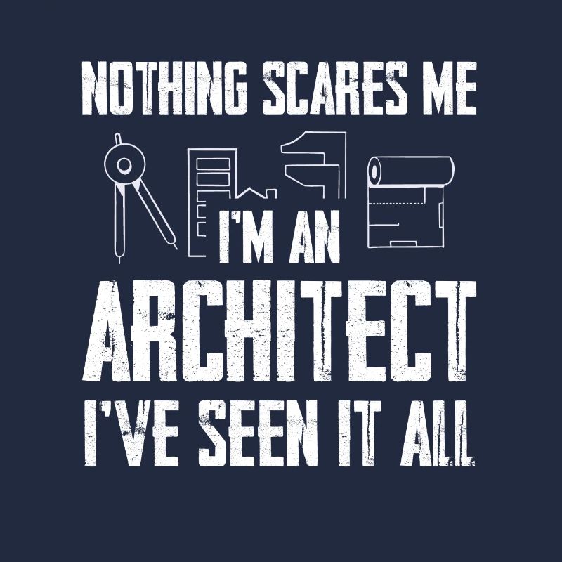 Nichts Schockiert Mich: Ich Bin Architekt