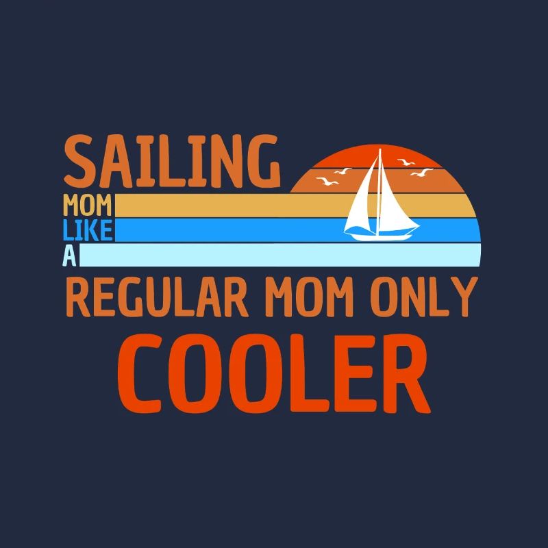 Sailing Mom Sailing Mom Sailor Mom