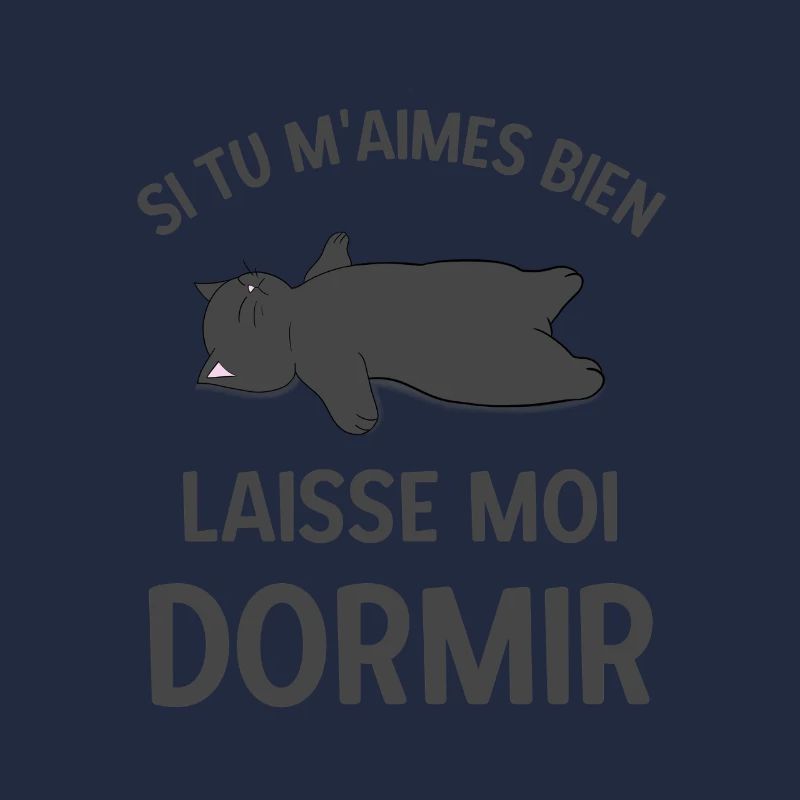Si tu m aimes bien laisse moi dormir