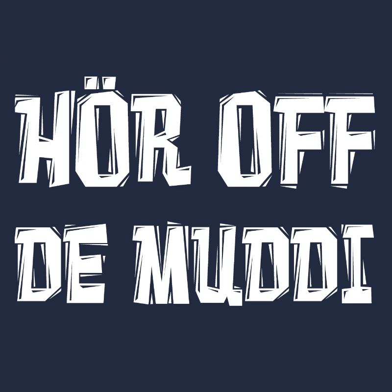 HÖR OFF DE MUDDI