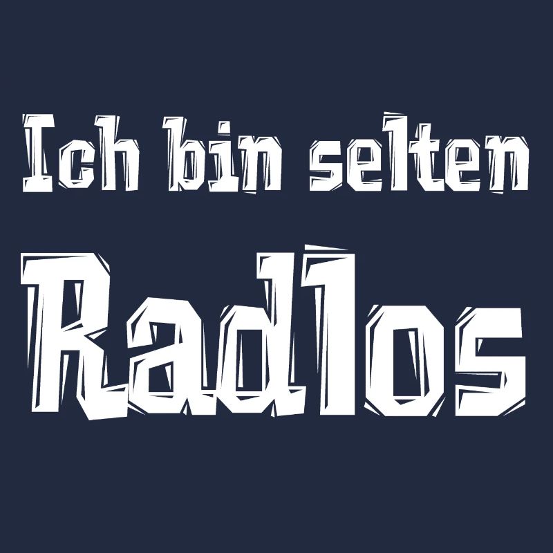 Ich bin selten Radlos