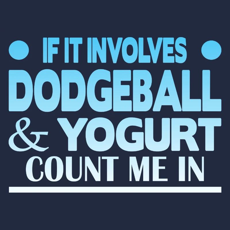 If it involves Dodgeball & Yogurt count me in