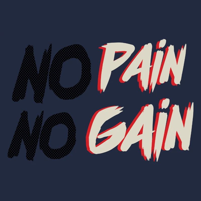 No Pain No Gain
