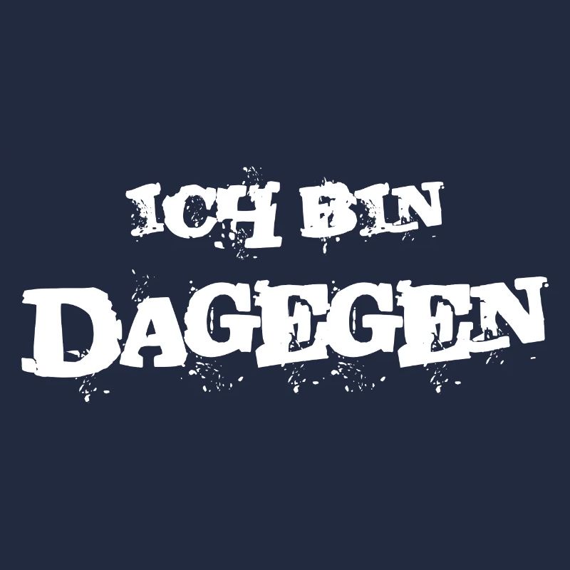 Ich Bin Dagegen Lustiger Spruch Geschenk