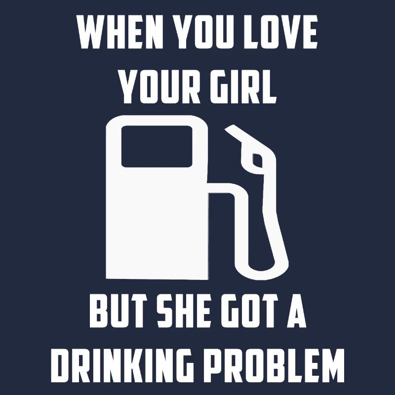 Drinking Problem Funny Car Sayings Tuning Love