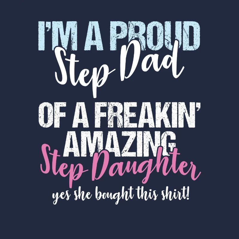 Stiefvater Ich bin ein stolzer Stiefvater von Amazing Step