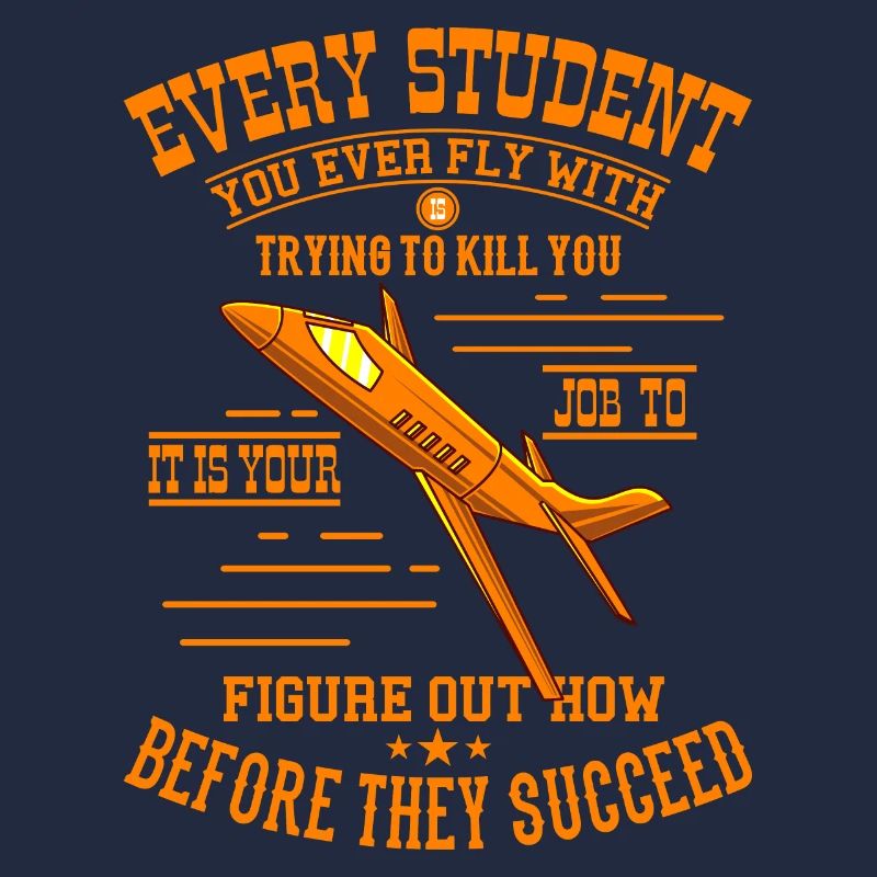 TRY TO KILL YOU Pilot Gift For Flight Instructor