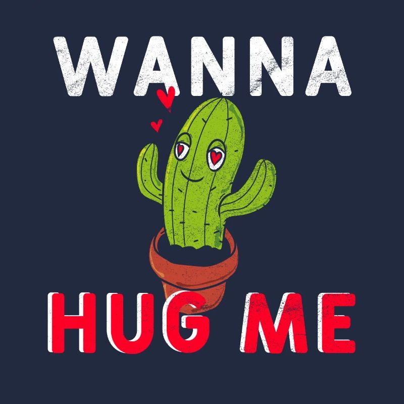 Cactus wanna hug me