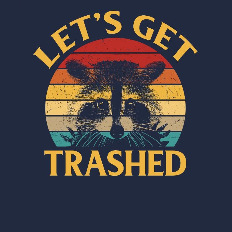 Let's get trashed