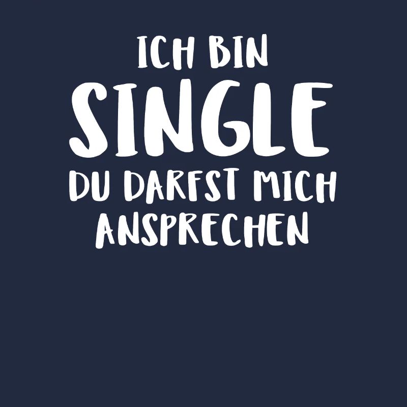 Ich Bin Single Du Darfst Mich Ansprechen