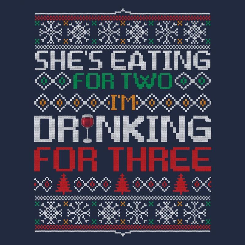 She’s Eating For Two Drinking For Three Funny