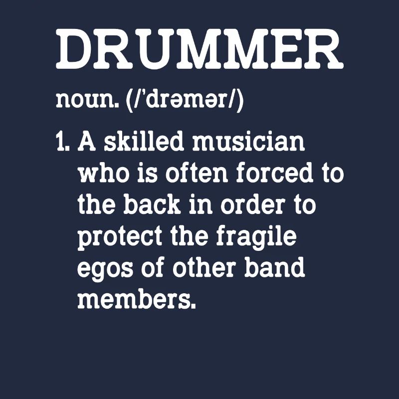 Drummer A Skilled Musician Funny Sarcastic