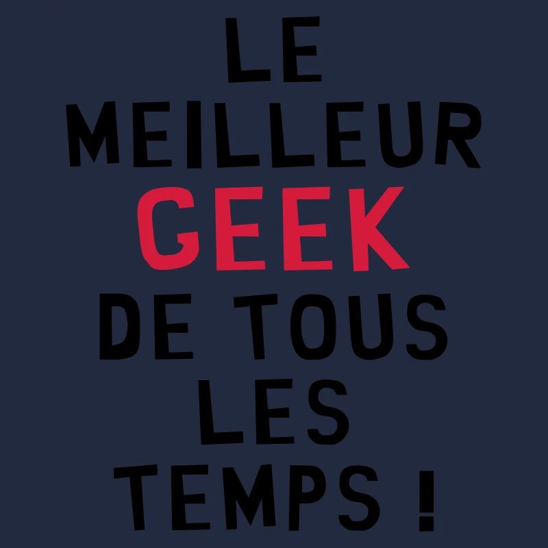 Le meilleur Geek de tous les temps !