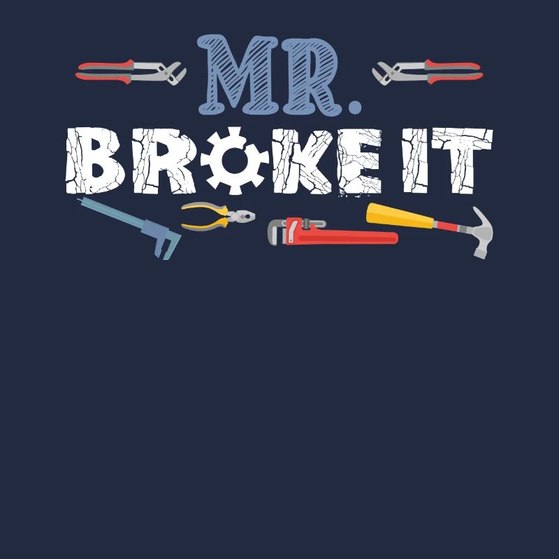Mr Broke It Kid Fathers Day Gift