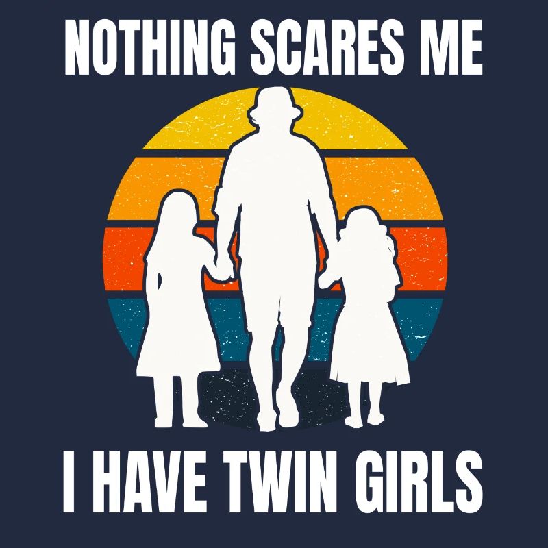 Dad with 2 twin daughters - Nothing Scared Me