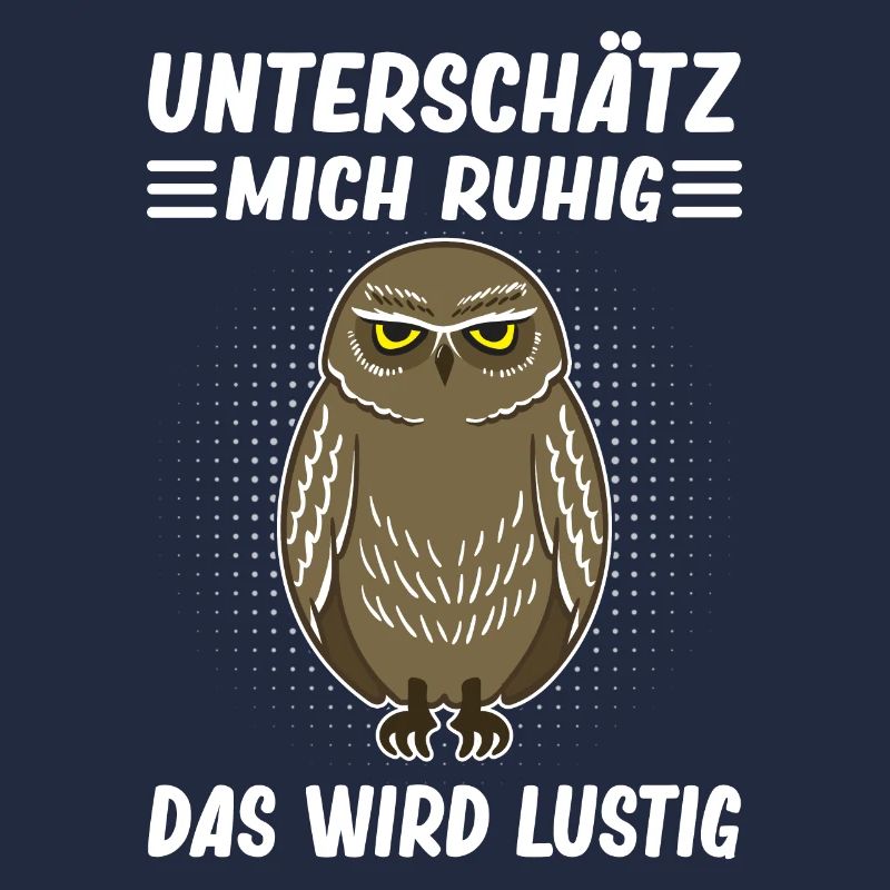 Lustiger Spruch Eule Motiv Statement Sarkasmus