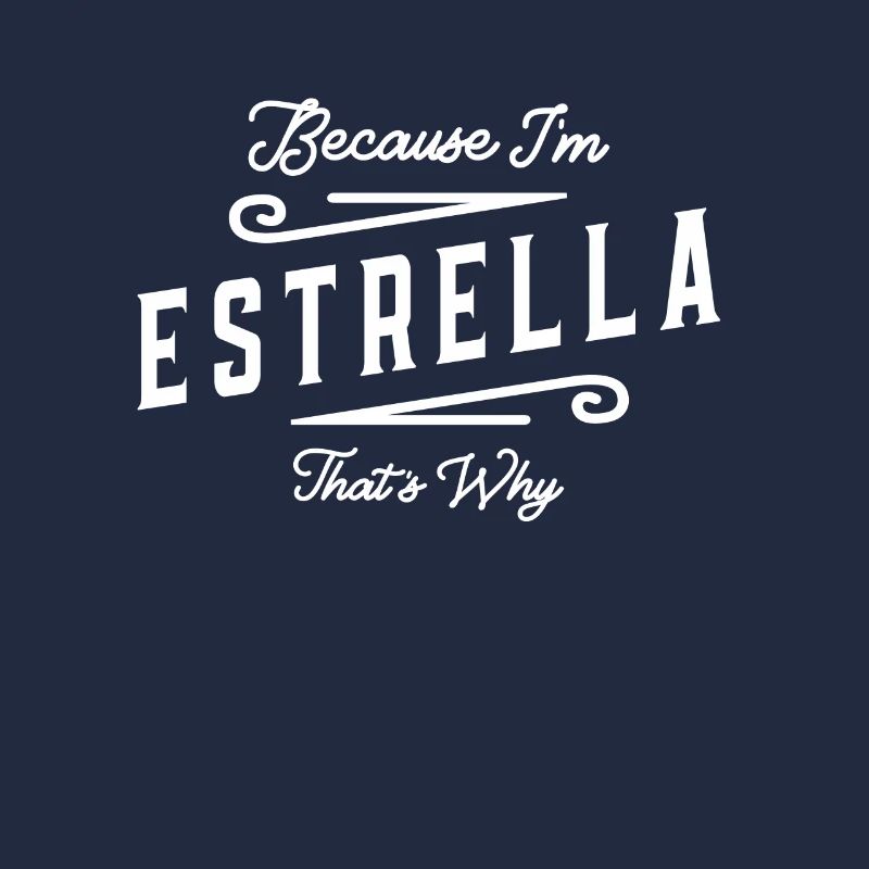 Weil ich Estrella bin, deshalb personalisierter Name