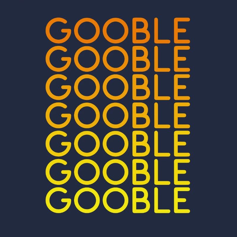 Thanksgiving Gobble Gobble Gobble Turkey Dinner