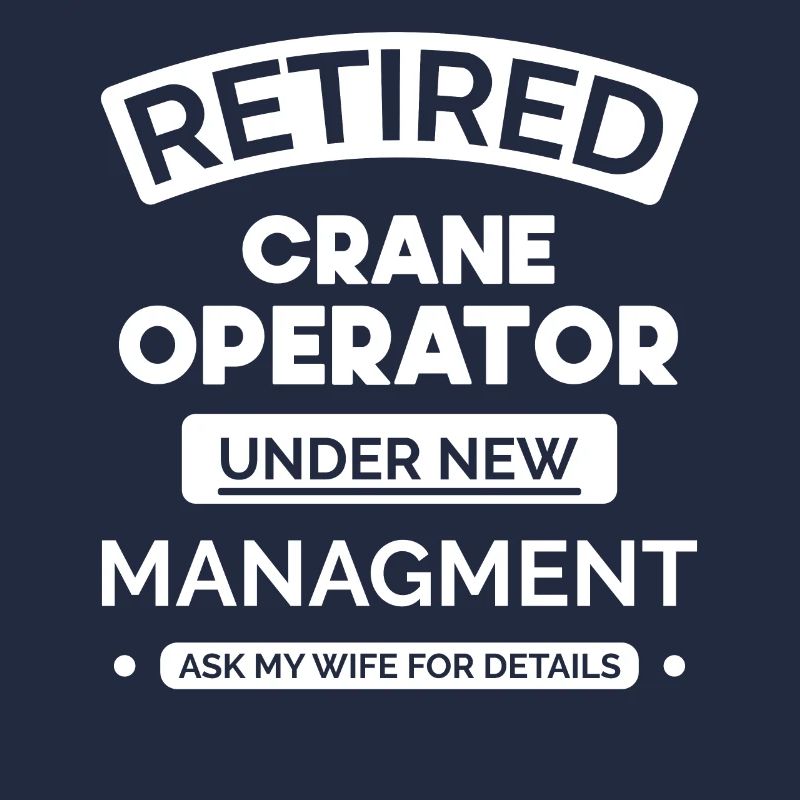Retired Crain Operator