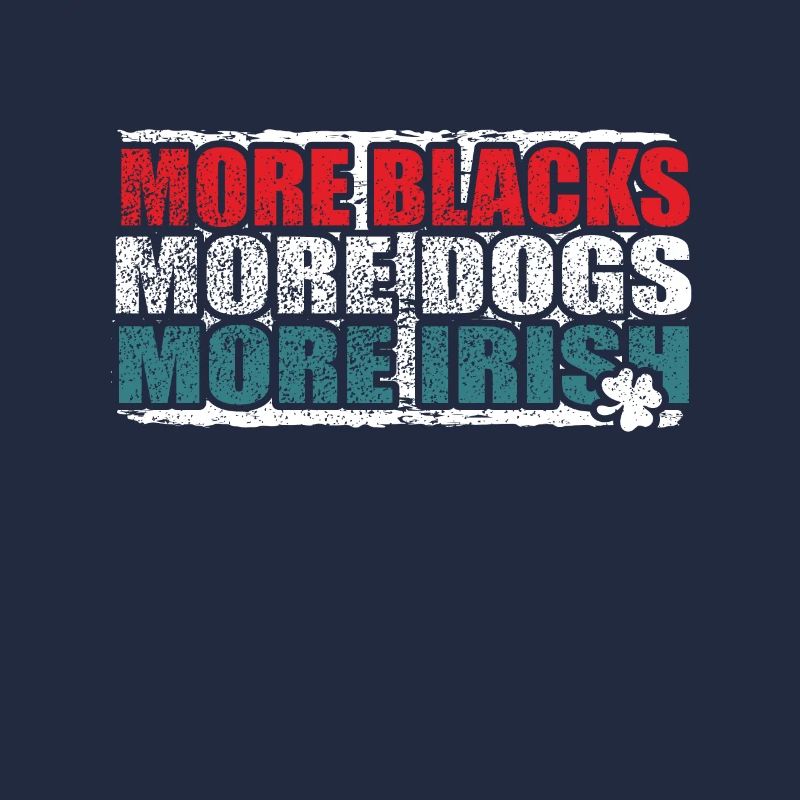 Plus de Noirs Plus de chiens Plus d’Irlandais
