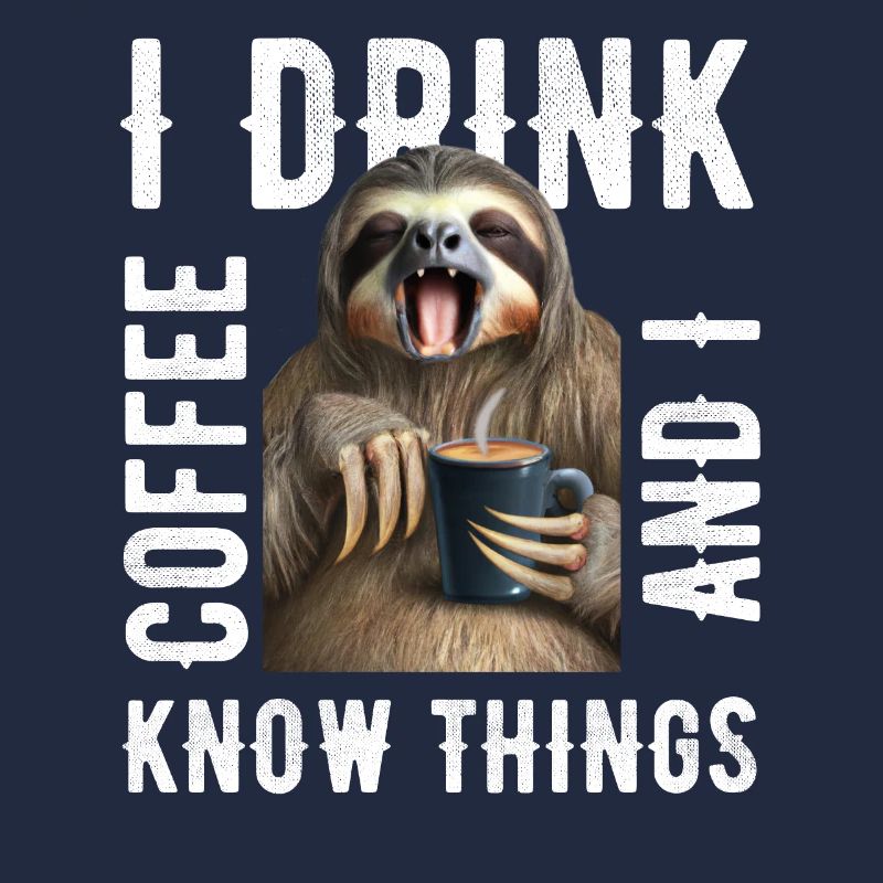 I drink coffee sloth
