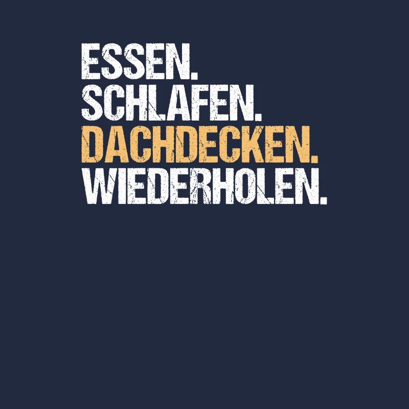 Dachdecker Dachdeckerei Dachdecken Roofer Roofing