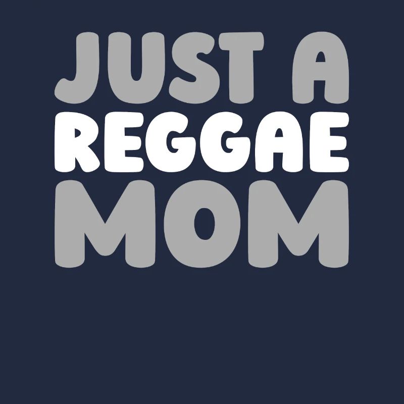 Reggae Just A Reggae Mom