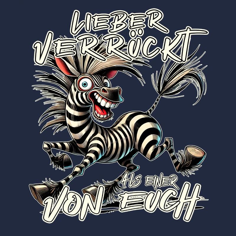 Zebra Lieber verrückt als einer von euch
