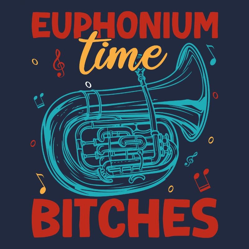 Euphonium Time Bitches Baritone Marching Band
