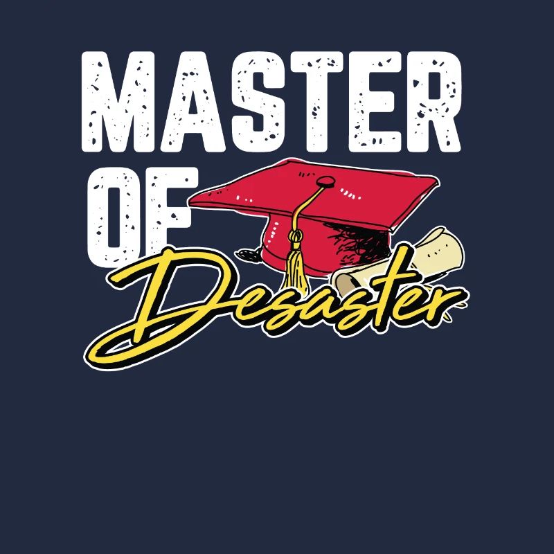 Master of Desaster Abschluss Absolvent Geschenk
