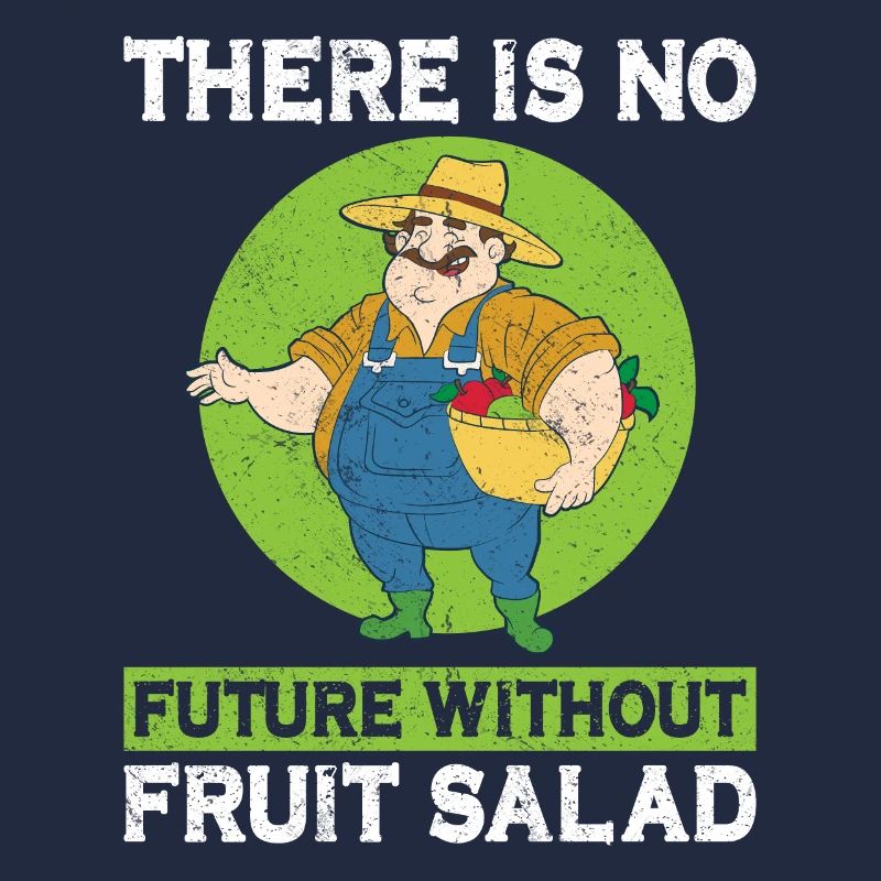 There Is No Future Without Fruit Salad