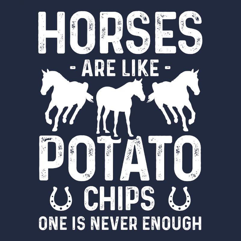 Horses are like potato chips One is never enough