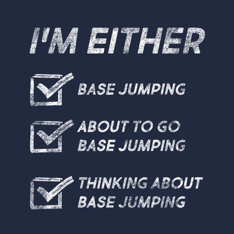 Base Jumping Quotes Funny Base Jumping Lovers
