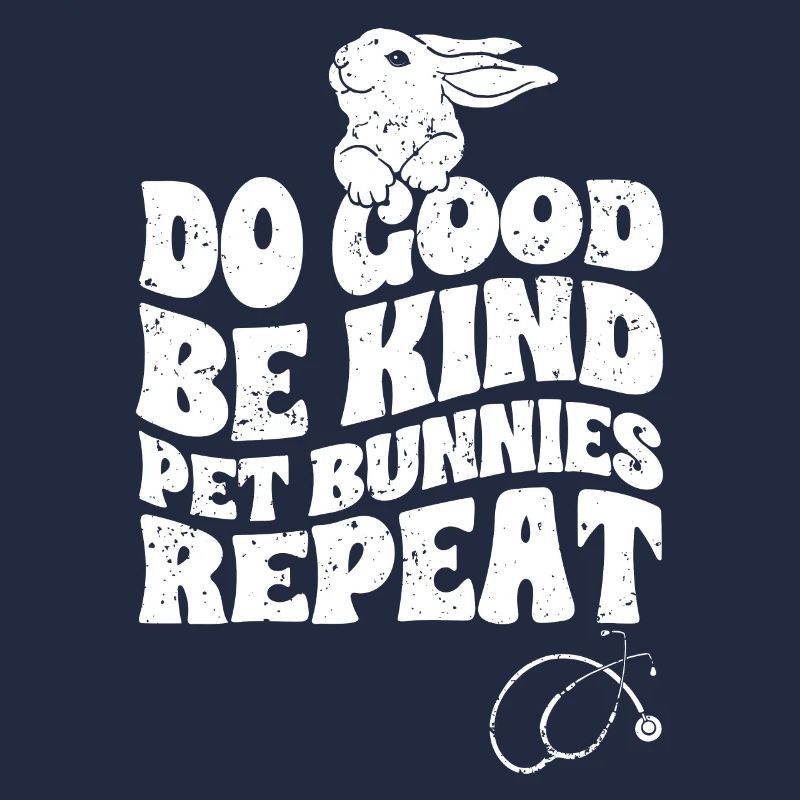 Awesome Do Good Be Kind A Bunny Lover Animal