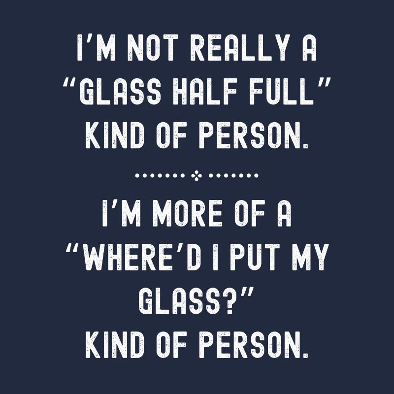 Glass half Full or Empty