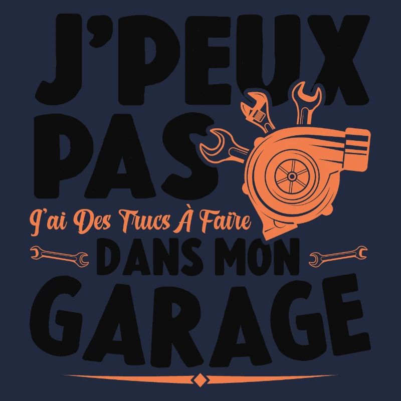 Je Peux Pas J'ai Des Trucs À Faire Dans Mon Garage